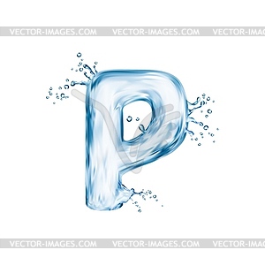 Realistic water font, letter P flow liquid type - vector clip art