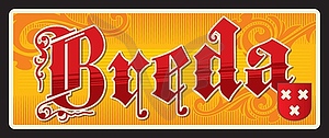 Breda Dutch travel sticker vintage tin plate - vector clipart