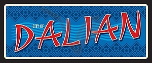 Dalian chinese travel plate, retro tin sign - vector clipart