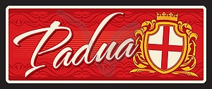 Padua italian city sticker, retro travel plate - vector image