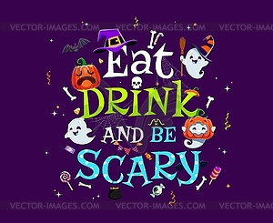 Funny Halloween eat, drink and be scary banner - vector image