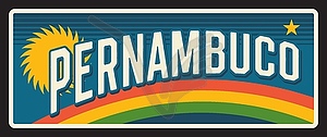 Pernambuco metal sign, retro rainbow travel plate - vector image