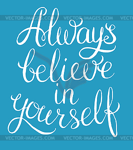 Always believe in yourself - vector clipart