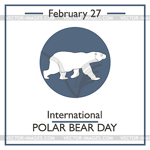 International Polar Bear Day. February 27 - vector clipart