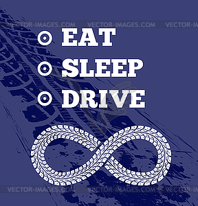 Motivational text for driver. Eat sleep drive - vector clipart