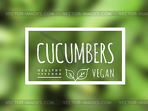 Cucumber background and label on it. Environmentall - vector image