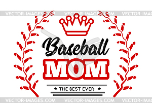 Baseball mom emblem with baseball wreath-style - vector image