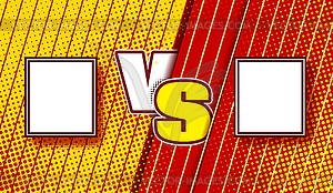 Versus halftone comics design. VS fight for - vector clipart