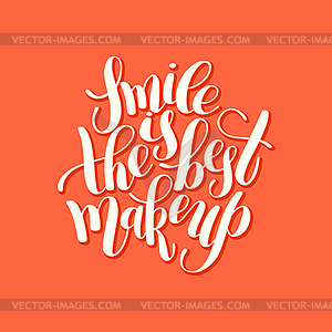 Smile is best makeup handwritten brush lettering - vector image