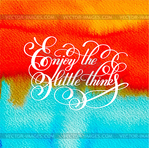 Modern calligraphy positive quote enjoy little - vector clip art