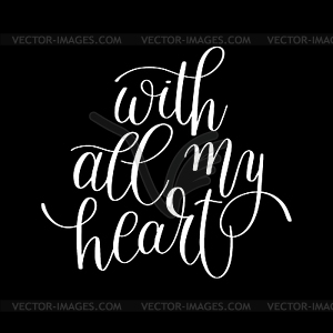 With all my heart handwritten calligraphy - vector image