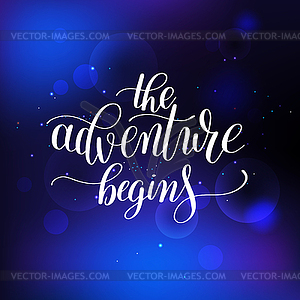 Adventure begins handwritten positive - vector clip art