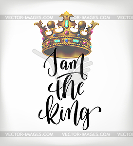 I am king handwritten lettering poster - vector clip art