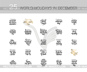 Set of 25 world holidays in december, hand letterin - vector image