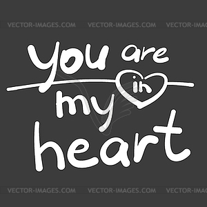 You are in my heart - vector clip art