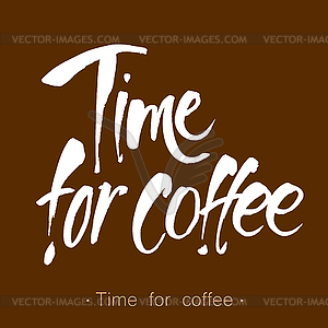 Time for coffee lettering - vector clip art