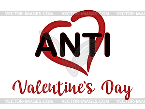 Anti Valentines day isolated sign, vector illustration - color vector clipart