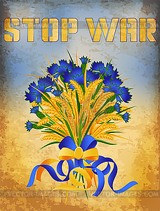 Stop War card, Bouquet of yellow blue flowers with whea - vector image