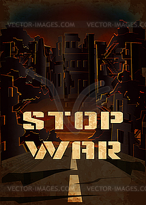 Stop War background, ruined street and city. vector - vector image