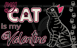 My Cat is my Valentine, greeting card, vector illustrat - vector clipart