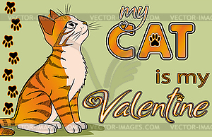 My Cat is my Valentine, invitation card, vector illustr - vector clip art