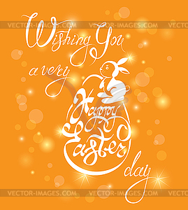 Holiday calligraphy, egg and rabbit. Hand - vector image