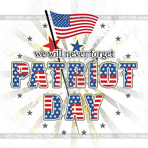 Patriot day we will never forget - vector clip art
