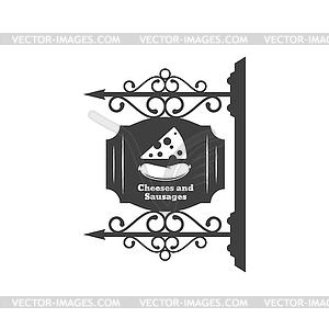 Retro cheese and sausage forged signboard - vector image