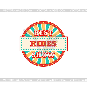Best rides show advertising signboard - color vector clipart