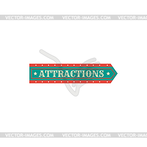 Signboard with bulbs pointing on attractions area - vector clipart