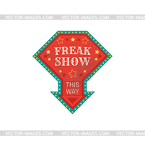 Freak show this way pointing arrow sign board - vector clipart