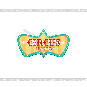 Circus ticket banner signpost template - vector clip art