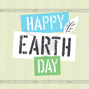 Happy Earth Day. Grunge lettering with Leaf - vector clipart