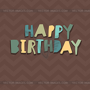 Happy Birthday Card Design. Paper Cut Alphabet. - vector clipart