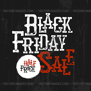 Black Friday Sale Typography. Half-price label. Wil - vector clip art