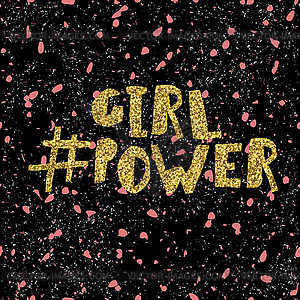 Girl power quote, feminism slogan. Golden glitter - vector clipart