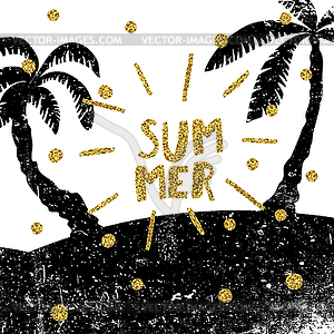 Summer quote print with palms silhouettes. Grunge - vector clipart