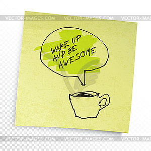 Coffee and Wake up and be awesome phrase in speec - vector clipart