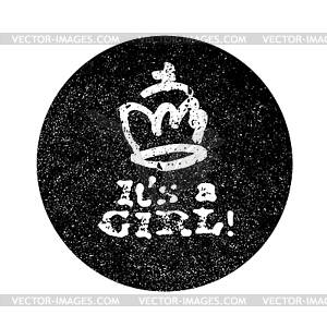 It`s girl lettering. Grunge monochrome circle - royalty-free vector clipart