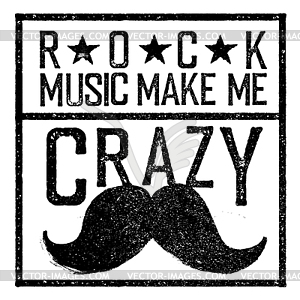 Rock music make me crazy. Tee print design template - vector clipart