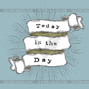 Сегодня День. Вдохновение. марочный - изображение в векторном формате
