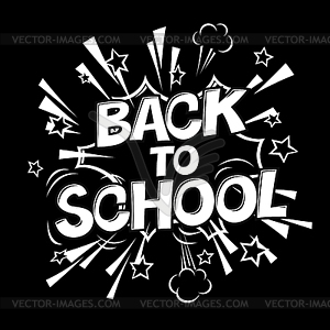 Back to school black and white . Comic retro monochr - vector clip art