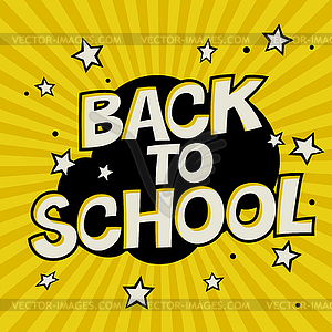 Back to school. Colorful poster with stars. Comic - vector clip art