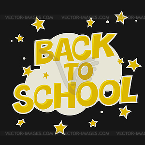 Back to school. Colorful poster with stars. Comic - vector image