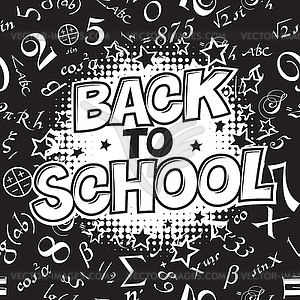 Back to school black and white . Comic retro monochr - vector image