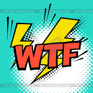 WTF. Colorful speech bubble with lightning. Comic - vector image