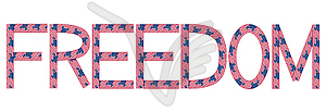 Freedom inscription made of USA flags - vector clip art