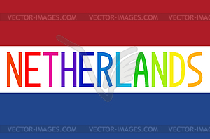 Flag of Netherlands and colorful word Netherlands - vector clipart