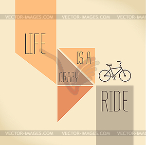 Motivation Quote - Life is crazy ride - vector clipart