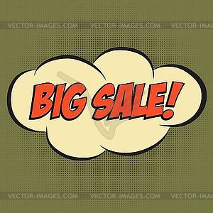 Speech Bubble in Pop-Art Style, with message BIG - vector image